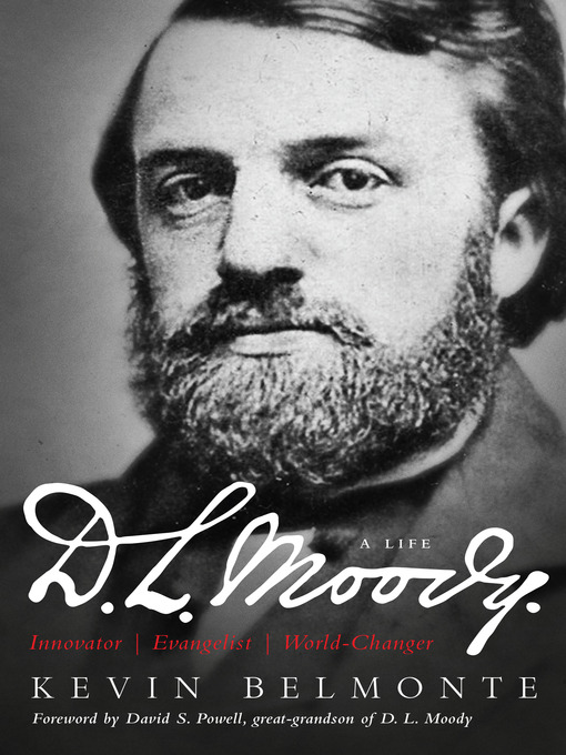 Title details for D.L. Moody--A Life by Kevin Belmonte - Available